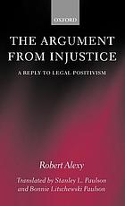 The argument from injustice : a reply to legal positivism