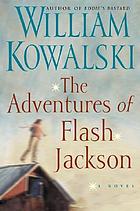 The adventures of Flash Jackson : a novel
