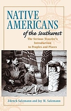 Native Americans of the Southwest : the serious traveler's introduction to people and places