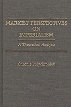 Marxist perspectives on imperialism : a theoretical analysis
