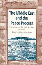 The Middle East and the peace process : the impact of the Oslo Accords