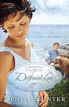 Driftwood lane : a Nantucket love story