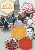 Latino chronology : chronologies of the American mosaic