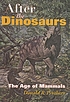 After the dinosaurs : the age of mammals