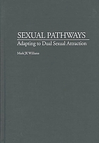 Sexual pathways : adapting to dual sexual attraction