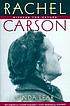 Rachel Carson : witness for nature by Linda J Lear
