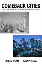 Comeback cities : a blueprint for urban neighborhood revival
