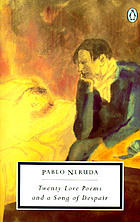 Twenty love poems and a song of despair