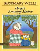 Hazel's amazing mother