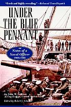Under the Blue Pennant : notes of a naval officer, 1863-1865