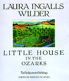 Little house in the Ozarks : the rediscovered writings