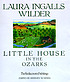 Little house in the Ozarks : the rediscovered writings