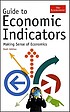 Guide to economic indicators : making sense of... 