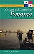 Culture and customs of Panama 著者： La Verne M Seales Soley