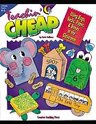 Teachin' cheap : using bags, sacks, paper & boxes in the classroom