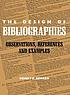 The design of bibliographies : observations, references,... 著者： Sidney E Berger