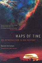 Maps of time : an introduction to big history