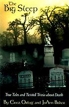 The big sleep : true tales and twisted trivia about death