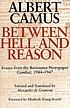 Between hell and reason : essays from the Resistance... door Albert Camus