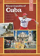 Encyclopedia of Cuba : people, history, culture