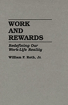 Work and rewards : redefining our work-life reality