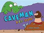 Caveman : a B. C. story