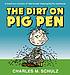 The dirt on Pigpen de Charles M Schulz