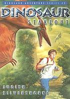 Dinosaur stakeout 著者： Judith Silverthorne