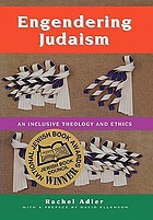Engendering Judaism : an inclusive theology and ethics