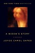 A widow's story : a memoir by  Joyce Carol Oates 