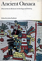 Ancient Oaxaca : discoveries in Mexican archeology and history