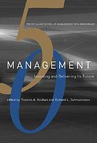 Management : inventing and delivering its future