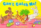 Can't catch me!