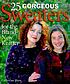 25 gorgeous sweaters for the brand-new knitter 著者：  Catherine Ham 