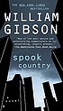 Spook country 著者： William Gibson