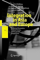 Integration in Asia and Europe Historical Dynamics, Political Issues, and Economic Perspectives