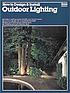 How to design and install outdoor lighting by  William H  W Wilson 