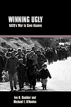 Winning ugly : NATO's war to save Kosovo