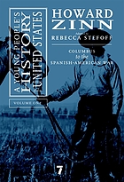 A young people's history of the United States. Volume one, Columbus to the Spanish-American war
