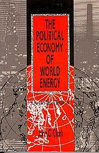 The political economy of world energy : a twentieth-century perspective