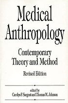 Medical anthropology : contemporary theory and method