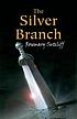 The silver branch door Rosemary Sutcliff