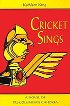 Cricket sings : a novel of Pre-Columbian Cahokia