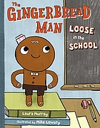 The gingerbread man loose in the school