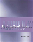 Media ecologies : materialist energies in art and technoculture