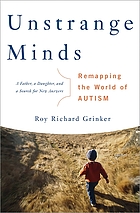 Unstrange minds : remapping the world of autism