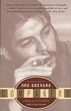 Compañero : the life and death of Che Guevara