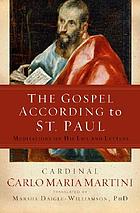 The Gospel according to St. Paul : meditations on his life and letters