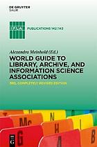World guide to library, archive, and information science associations.