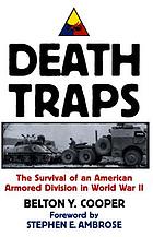 Death traps : the survival of an American armored division in World War II